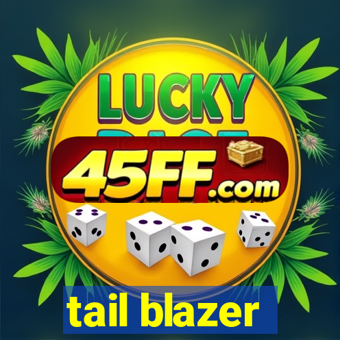 tail blazer